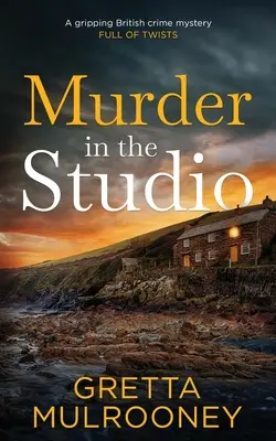 MURDER IN THE STUDIO ein spannender britischer Krimi voller Wendungen - MURDER IN THE STUDIO a gripping British crime mystery full of twists