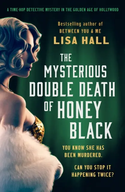 Mysteriöser Doppeltod von Honey Black - Ein Zeitkrimi, der im Goldenen Zeitalter von Hollywood spielt - Mysterious Double Death of Honey Black - A time-hop crime mystery set in the Golden Age of Hollywood