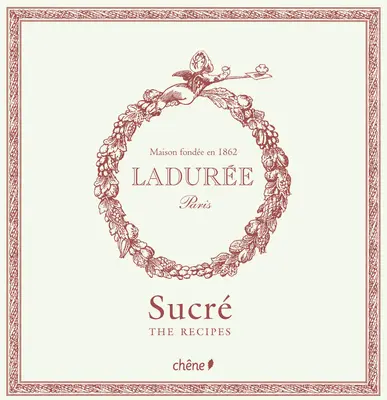 Ladure Sucr: Die Rezepte - Ladure Sucr: The Recipes