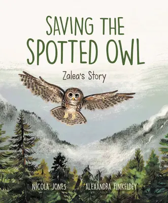 Die Rettung des Fleckenkauzes: Die Geschichte von Zalea - Saving the Spotted Owl: Zalea's Story