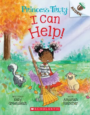 Ich kann helfen!: Ein Eichelbuch (Princess Truly #8) - I Can Help!: An Acorn Book (Princess Truly #8)