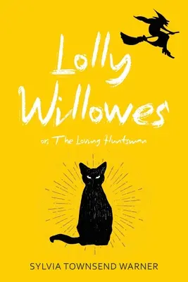 Lolly Willowes (Warbler Classics kommentierte Ausgabe) - Lolly Willowes (Warbler Classics Annotated Edition)