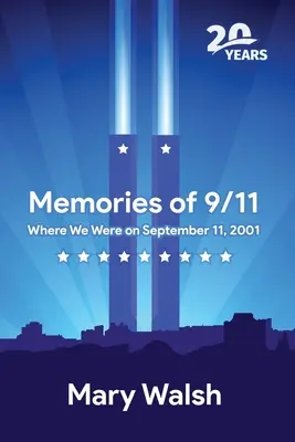 Erinnerungen an 9/11: Wo wir am 11. September 2001 waren - Memories of 9/11: Where We Were on September 11, 2001