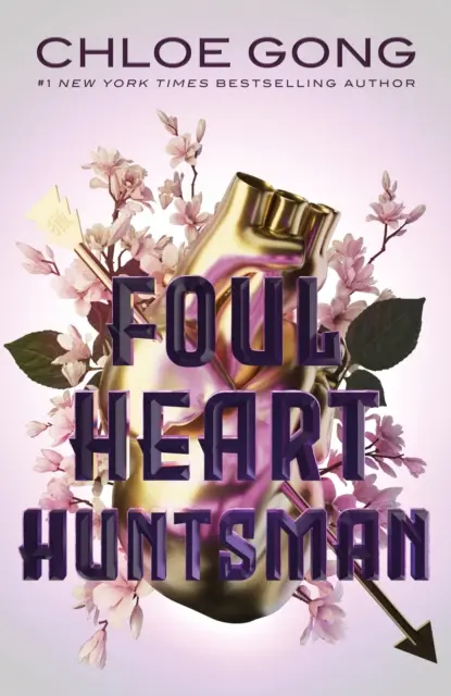 Foul Heart Huntsman - Die atemberaubende Fortsetzung von Foul Lady Fortune, von einer #1 New York Times-Bestsellerautorin - Foul Heart Huntsman - The stunning sequel to Foul Lady Fortune, by a #1 New York times bestselling author