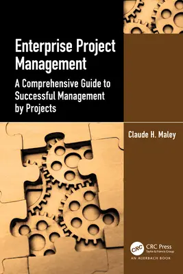 Projektmanagement für Unternehmen: Ein umfassender Leitfaden für das erfolgreiche Management von Projekten - Enterprise Project Management: A Comprehensive Guide to Successful Management by Projects