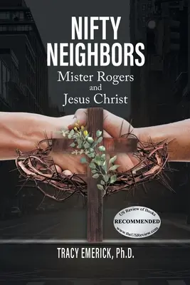 Nette Nachbarn: Mister Rogers und Jesus Christus - Nifty Neighbors: Mister Rogers & Jesus Christ