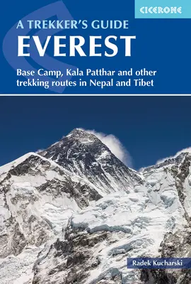 Everest: Ein Reiseführer für Trekker: Basislager, Kala Patthar und andere Trekking-Routen in Nepal und Tibet - Everest: A Trekker's Guide: Base Camp, Kala Patthar and Other Trekking Routes in Nepal and Tibet