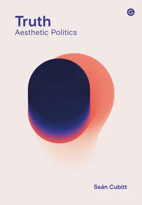 Wahrheit: Ästhetische Politik - Truth: Aesthetic Politics