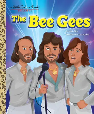 Die Bee Gees: Eine Biographie im Kleinen Goldenen Buch - The Bee Gees: A Little Golden Book Biography