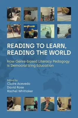 Lesen lernen, die Welt lesen: Wie die gattungsbasierte Lese- und Schreibpädagogik die Bildung demokratisiert - Reading to Learn, Reading the World: How Genre-Based Literacy Pedagogy Is Democratizing Education