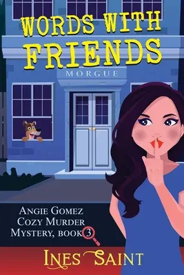 Worte mit Freunden (Angie Gomez Murder Mystery, Buch 3) - Words With Friends (Angie Gomez Cozy Murder Mystery, Book 3)