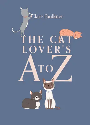 Das A bis Z des Katzenliebhabers - The Cat Lover's A to Z
