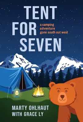 Zelt für Sieben: Ein Camping-Abenteuer im Südwesten - Tent for Seven: A Camping Adventure Gone South Out West