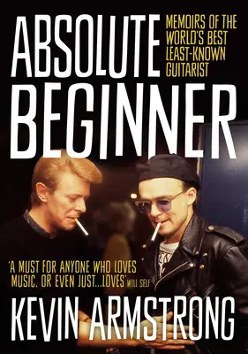 Absolute Beginner: Memoiren des weltbesten und unbekanntesten Gitarristen - Absolute Beginner: Memoirs of the World's Best Least-Known Guitarist