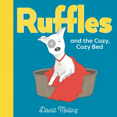 Ruffles und das kuschelige, kuschelige Bett - Ruffles and the Cozy, Cozy Bed