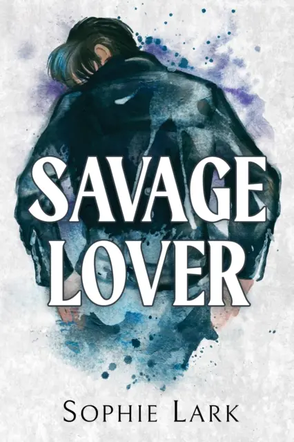 Wilder Liebhaber - Ein dunkler Mafia-Roman - Savage Lover - A Dark Mafia Romance