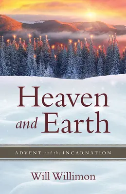 Himmel und Erde: Advent und die Menschwerdung - Heaven and Earth: Advent and the Incarnation