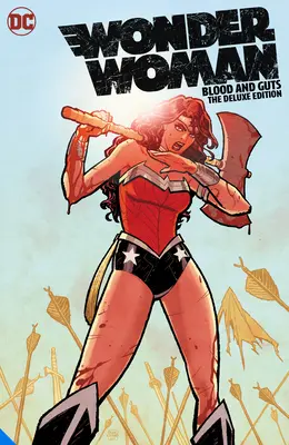 Wonder Woman: Blut und Gedärme: Die Deluxe-Ausgabe - Wonder Woman: Blood and Guts: The Deluxe Edition