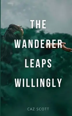 Der Wanderer springt willig - The Wanderer Leaps Willingly