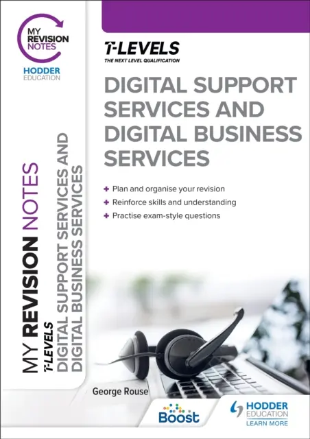 Meine Revisionsnotizen: Digital Support Services und Digital Business Services T Levels - My Revision Notes: Digital Support Services and Digital Business Services T Levels