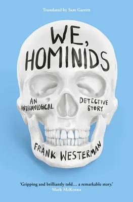 Wir, Hominiden: Eine anthropologische Detektivgeschichte - We, Hominids: An Anthropological Detective Story