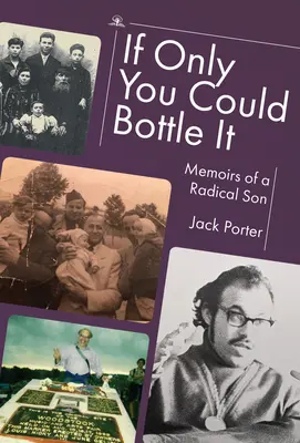 If Only You Could Bottle It: Memoiren eines radikalen Sohnes - If Only You Could Bottle It: Memoirs of a Radical Son