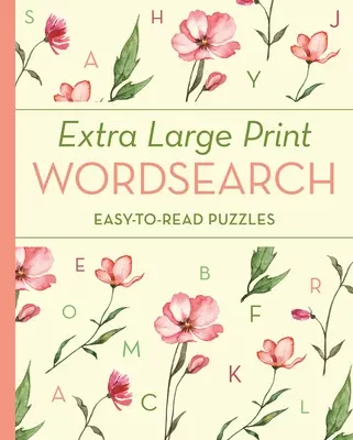 Extra Großdruck Wortsuche: Leicht zu lesende Rätsel - Extra Large Print Wordsearch: Easy-To-Read Puzzles