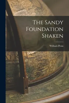 Die Sandy Foundation ist erschüttert - The Sandy Foundation Shaken