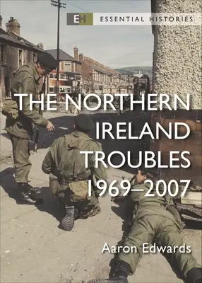 Die nordirischen Unruhen: 1969-2007 - The Northern Ireland Troubles: 1969-2007