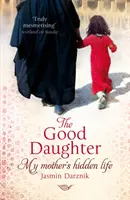 Good Daughter - Das verborgene Leben meiner Mutter - Good Daughter - My Mother's Hidden Life