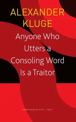 Wer ein tröstendes Wort sagt, ist ein Verräter: 48 Geschichten für Fritz Bauer - Anyone Who Utters a Consoling Word Is a Traitor: 48 Stories for Fritz Bauer