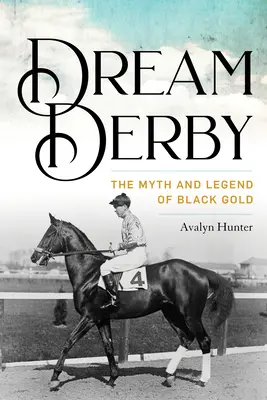 Traum-Derby: Der Mythos und die Legende vom Schwarzen Gold - Dream Derby: The Myth and Legend of Black Gold