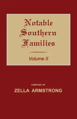 Bemerkenswerte Südstaaten-Familien. Band II - Notable Southern Families. Volume II