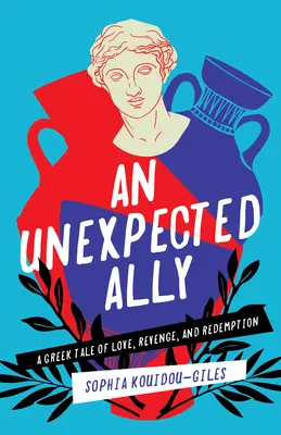 Ein unerwarteter Verbündeter: Ein griechisches Märchen von Liebe, Rache und Erlösung - An Unexpected Ally: A Greek Tale of Love, Revenge, and Redemption