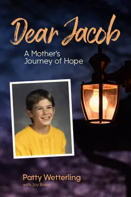 Lieber Jakob: Die Reise einer Mutter voller Hoffnung - Dear Jacob: A Mother's Journey of Hope