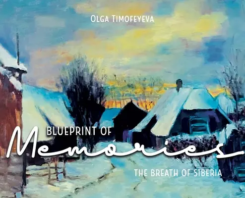 Blaupause der Erinnerungen: Der Hauch von Sibirien - Blueprint of Memories: The Breath of Siberia