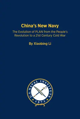 Chinas neue Marine: Die Entwicklung des Plans von der Volksrevolution zum Kalten Krieg des 21. - China's New Navy: The Evolution of Plan from the People's Revolution to a 21st Century Cold War