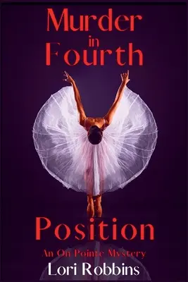 Mord in vierter Position: Ein On-Pointe-Rätsel - Murder in Fourth Position: An On Pointe Mystery