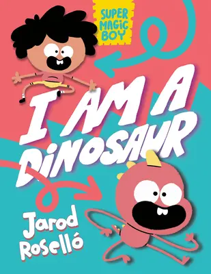 Super Magic Boy: Ich bin ein Dinosaurier: (Eine Graphic Novel) - Super Magic Boy: I Am a Dinosaur: (A Graphic Novel)