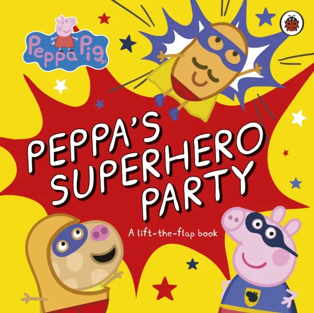 Peppa Pig: Peppas Superheldenparty - Ein Klappenbuch - Peppa Pig: Peppa's Superhero Party - A lift-the-flap book