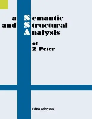 Eine semantische und strukturelle Analyse von 2 Petrus - A Semantic and Structural Analysis of 2 Peter