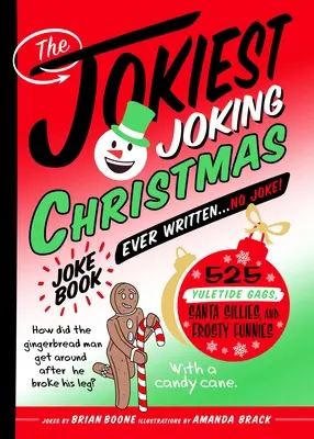 Das witzigste Weihnachtswitzebuch aller Zeiten... No Joke!: 525 weihnachtliche Gags, Weihnachtsmann-Scherze und frostige Späße - The Jokiest Joking Christmas Joke Book Ever Written . . . No Joke!: 525 Yuletide Gags, Santa Sillies, and Frosty Funnies