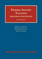 Bundeseinkommensbesteuerung, Prinzipien und Politiken - Federal Income Taxation, Principles and Policies