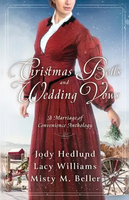 Weihnachtsglocken und Eheversprechen: Eine Hochzeit der Bequemlichkeit Anthologie - Christmas Bells and Wedding Vows: A Marriage of Convenience Anthology