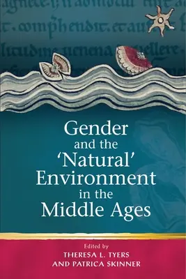Geschlecht und die „natürliche“ Umwelt im Mittelalter - Gender and the 'Natural' Environment in the Middle Ages