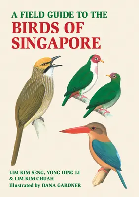 Ein Feldführer zu den Vögeln von Singapur - A Field Guide to the Birds of Singapore