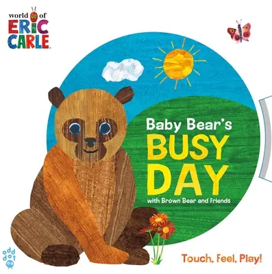 Baby Bear's Busy Day with Brown Bear and Friends (Die Welt von Eric Carle) - Baby Bear's Busy Day with Brown Bear and Friends (World of Eric Carle)
