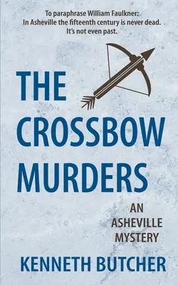 Die Armbrustmorde, ein Asheville-Krimi - The Crossbow Murders, an Asheville Mystery