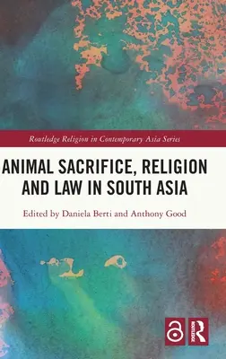 Tieropfer, Religion und Recht in Südasien - Animal Sacrifice, Religion and Law in South Asia