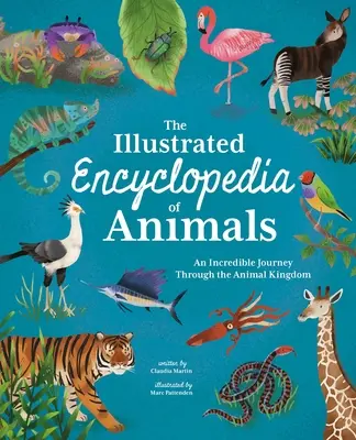 Die illustrierte Enzyklopädie der Tiere: Eine unglaubliche Reise durch das Tierreich - The Illustrated Encyclopedia of Animals: An Incredible Journey Through the Animal Kingdom